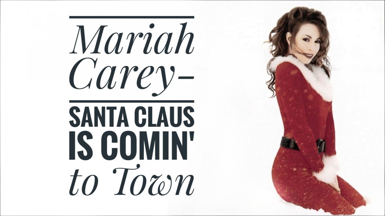 Mariah Carey - Santa Claus Is Comin' to Town - Най-новите музикални